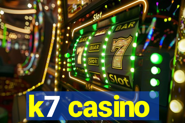 k7 casino